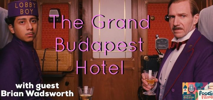 Foodie Films #087 – The Grand Budapest Hotel (2014)
