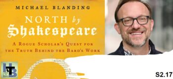 Hard to Believe #043 – Michael Blanding - "North by Shakespeare"