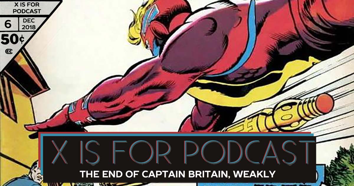 Captain Britain Part Deux: The End of Captain Britain, Weakly
