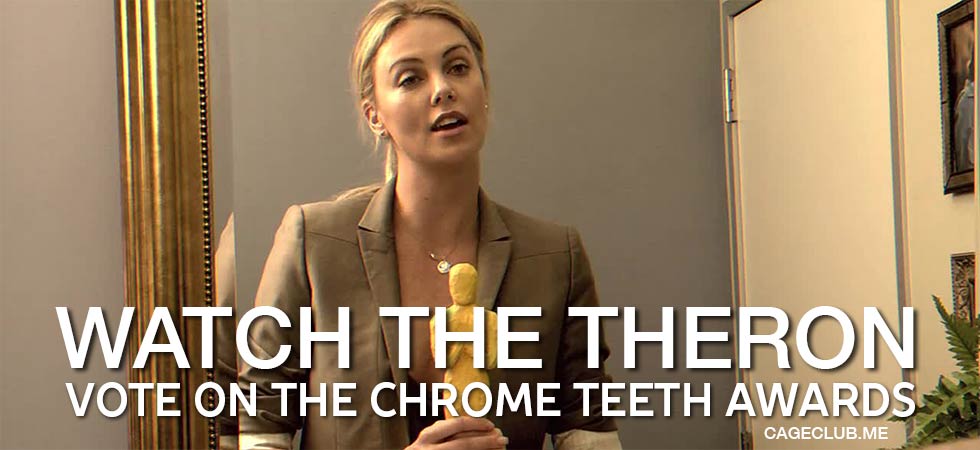 Vote Now for the Chrome Teeth: The Charlize Theron Awards