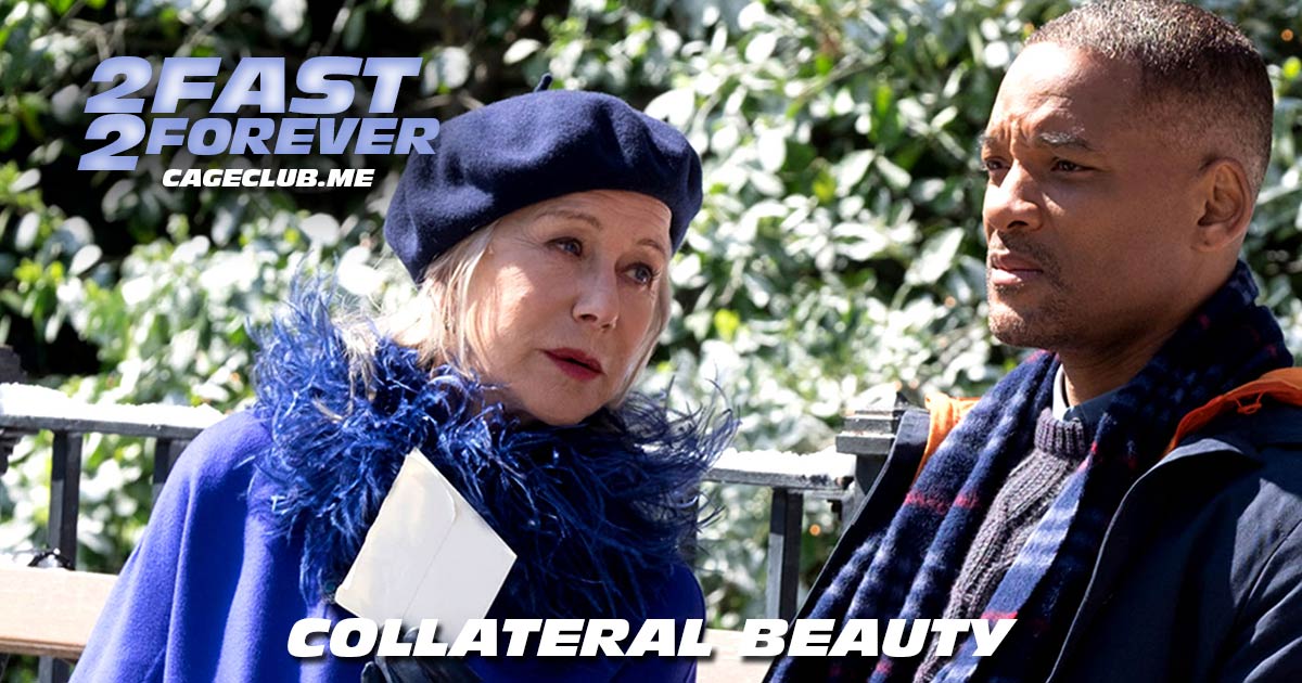 2 Fast 2 Forever #214 – Collateral Beauty (2016)