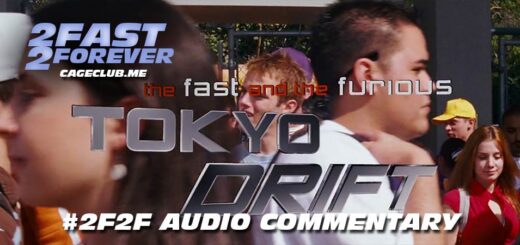 2 Fast 2 Forever #243 – The Fast and the Furious: Tokyo Drift: #2F2F Commentary