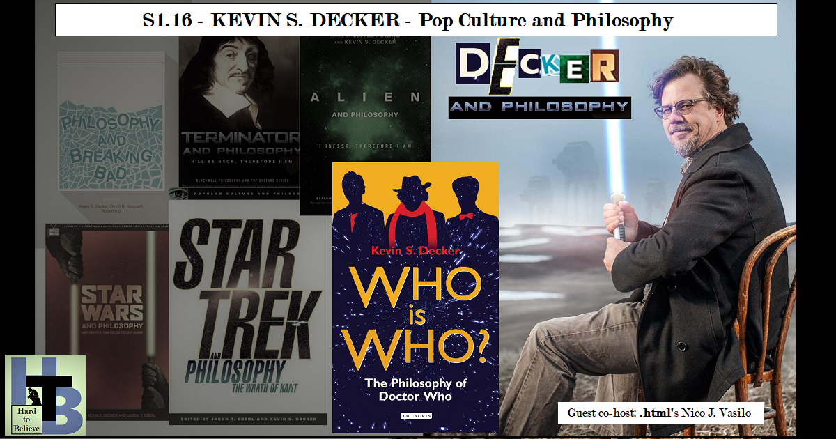 Hard to Believe #016 – Kevin S. Decker - Pop Culture and Philosophy