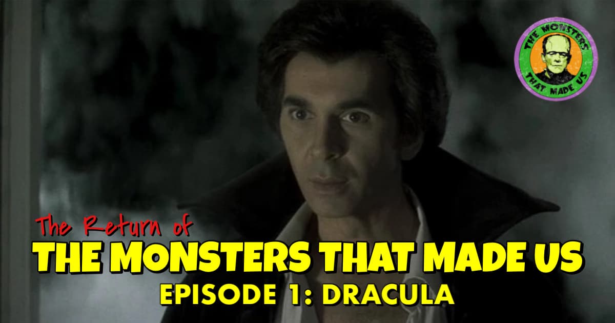 The Return of the Monsters That Made Us #1 - Dracula (1979)