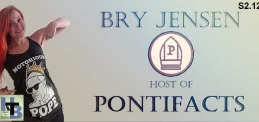 Hard to Believe #037 – Bry Jensen - Host of "Pontifacts"