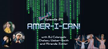 1999: The Podcast #024 – Drop Dead Gorgeous: "Amer-I-Can!" with BJ Colangelo, Chelsey Weber-Smith, and Miranda Zickler