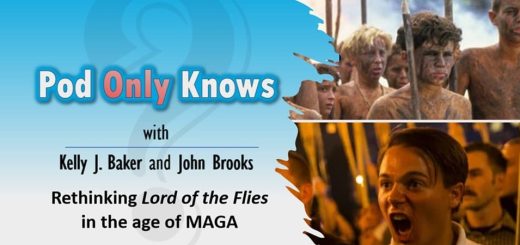 Pod Only Knows #047 – Rethinking "Lord of the Flies" in the age of MAGA
