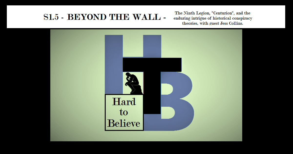 Hard to Believe #005 – Beyond the Wall