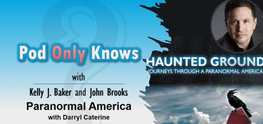 Pod Only Knows #056 – Paranormal America with Darryl Caterine