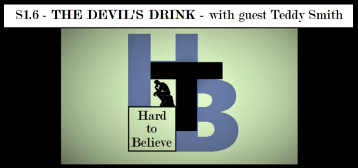 Hard to Believe #006 – The Devil's Drink