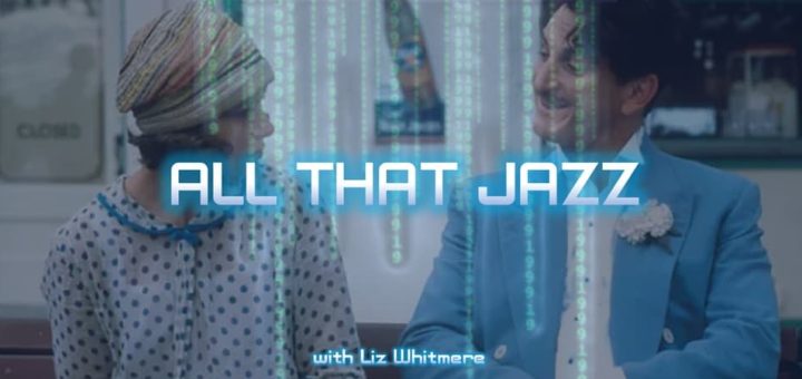 1999: The Podcast #072 - Sweet and Lowdown -"All That Jazz" - with Liz Whitmere