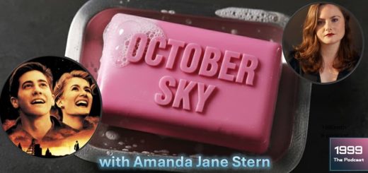1999: The Podcast #082 - October Sky - with Amanda Jane Stern