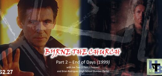 Hard to Believe #053 – BYRNE THE CHURCH 2 - End of Days (1999)