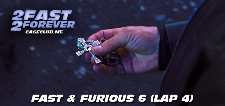 2 Fast 2 Forever #041 – Fast & Furious 6 (Lap 4)