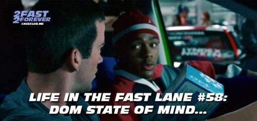 2 Fast 2 Forever #435 – Dom state of mind... | Life in the Fast Lane #58