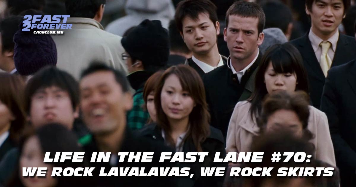 2 Fast 2 Forever #461 – We Rock Lavalavas, We Rock Skirts | Life in the Fast Lane #70