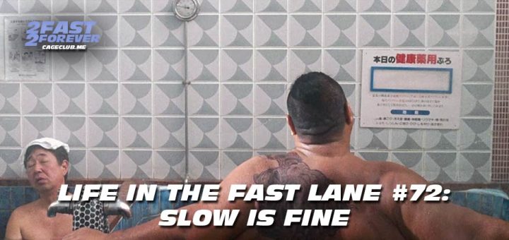 2 Fast 2 Forever #465 – Slow is Fine | Life in the Fast Lane #72