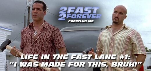 2 Fast 2 Forever #259 – Life in the Fast Lane #1: "I was made for this, bruh!"