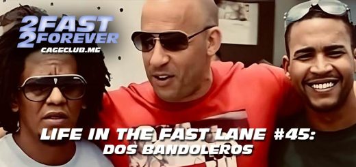 2 Fast 2 Forever #402 – Dos Bandoleros | Life in the Fast Lane #45