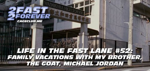 2 Fast 2 Forever #418 – Family Vacations with My Brother, The GOAT, Michael Jordan | Life in the Fast Lane #52
