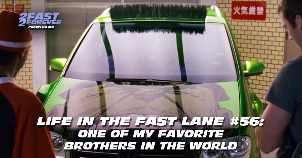 2 Fast 2 Forever #426 – One of My Favorite Brothers in the World | Life in the Fast Lane #56