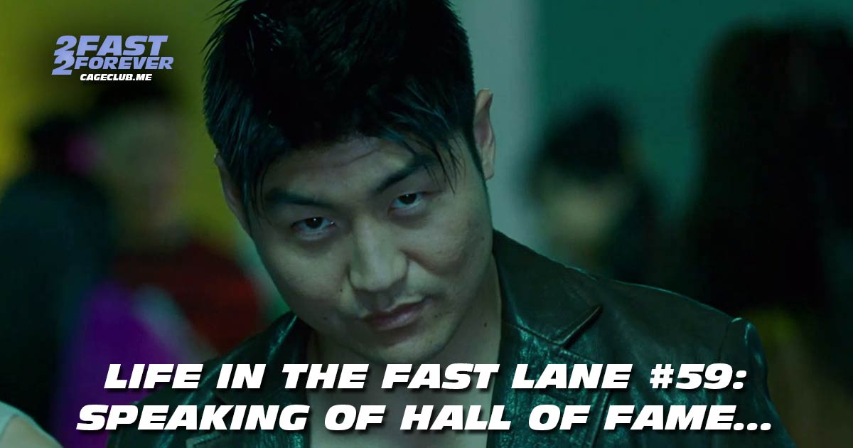 2 Fast 2 Forever #437 – Speaking of hall of fame… | Life in the Fast Lane #59