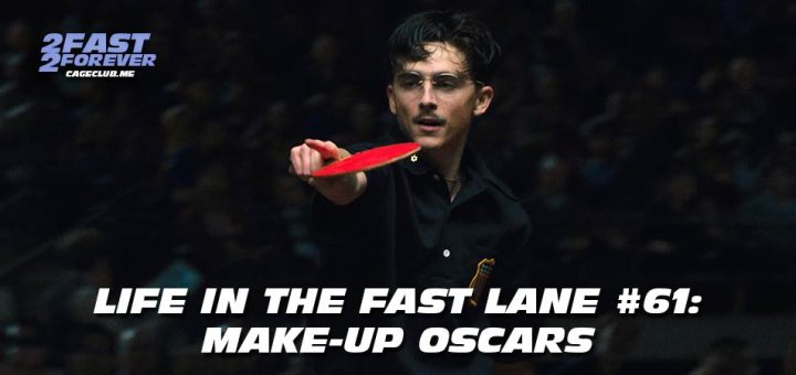 2 Fast 2 Forever #442 – Make-Up Oscars | Life in the Fast Lane #61