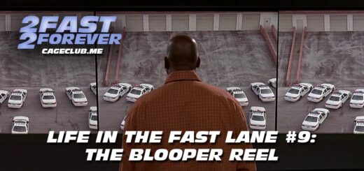2 Fast 2 Forever #286 – Life in the Fast Lane #9: The Blooper Reel
