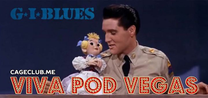 Viva Pod Vegas #005 – G.I. Blues (1960)