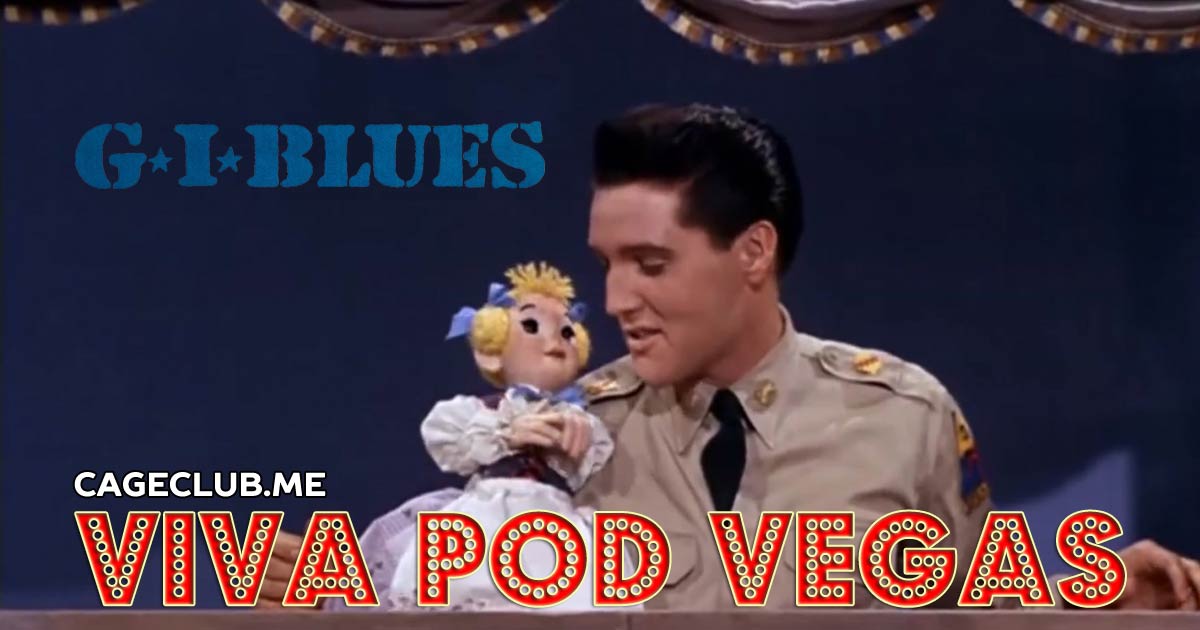 Viva Pod Vegas #005 – G.I. Blues (1960)