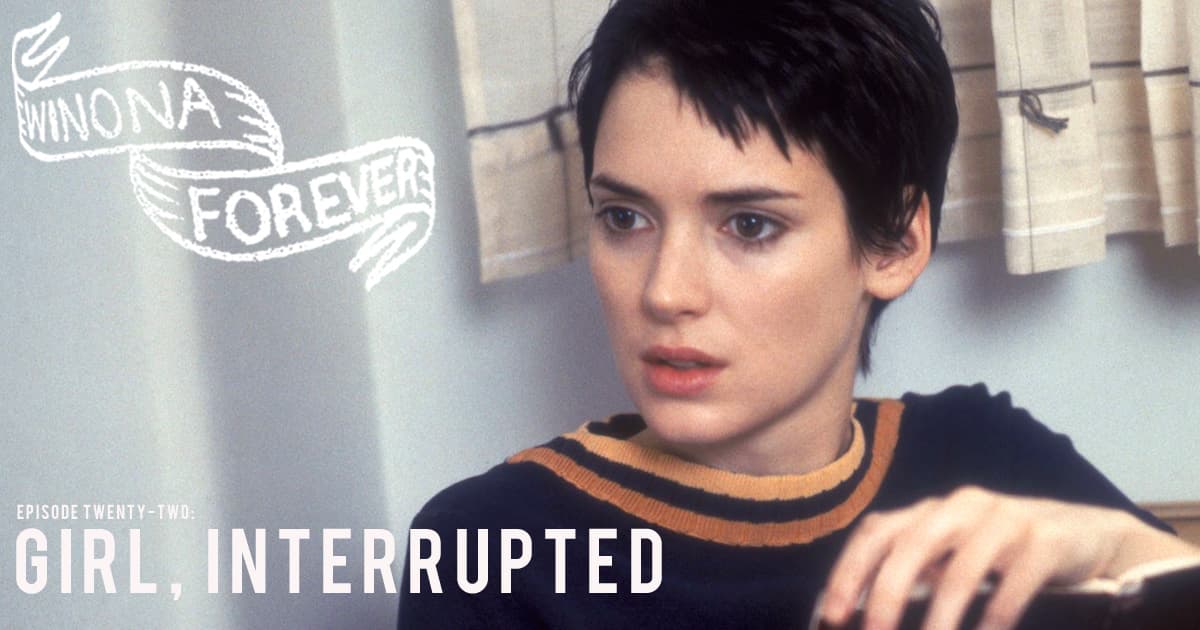 Girl, Interrupted (1999) | The Winona Forever Podcast | cageclub.me