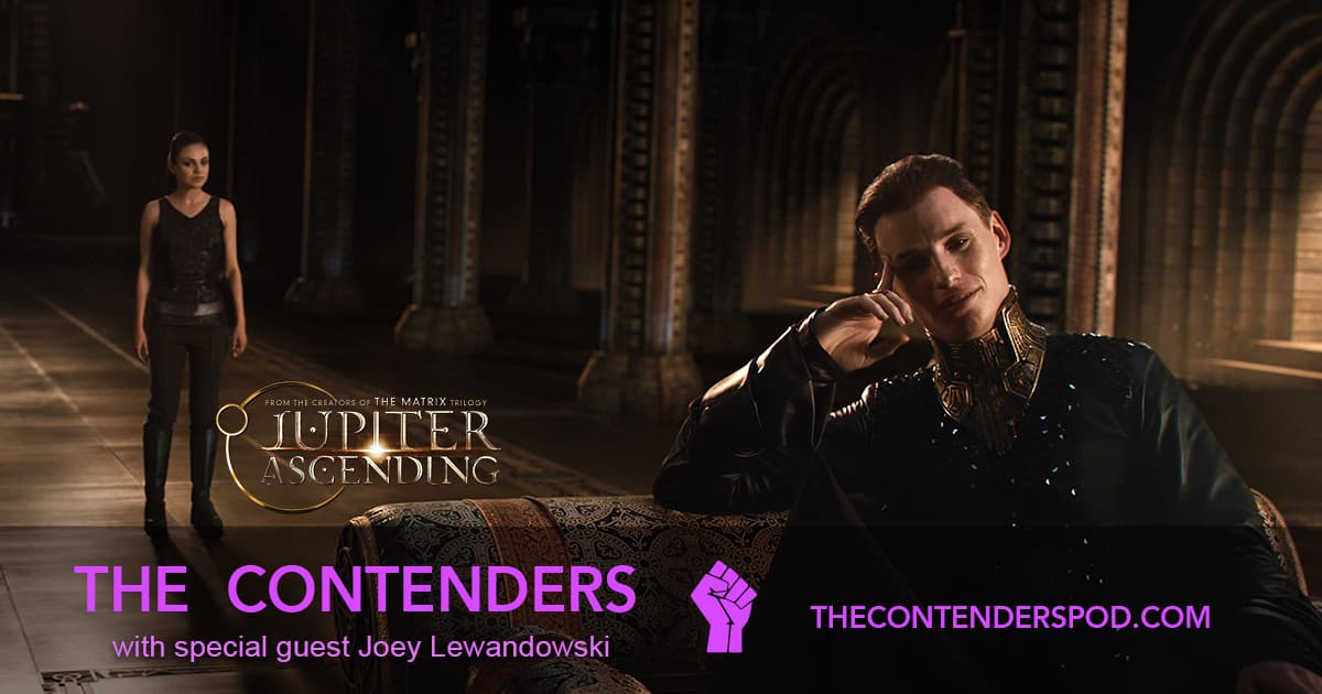 The Contenders #035 – Jupiter Ascending (2015)