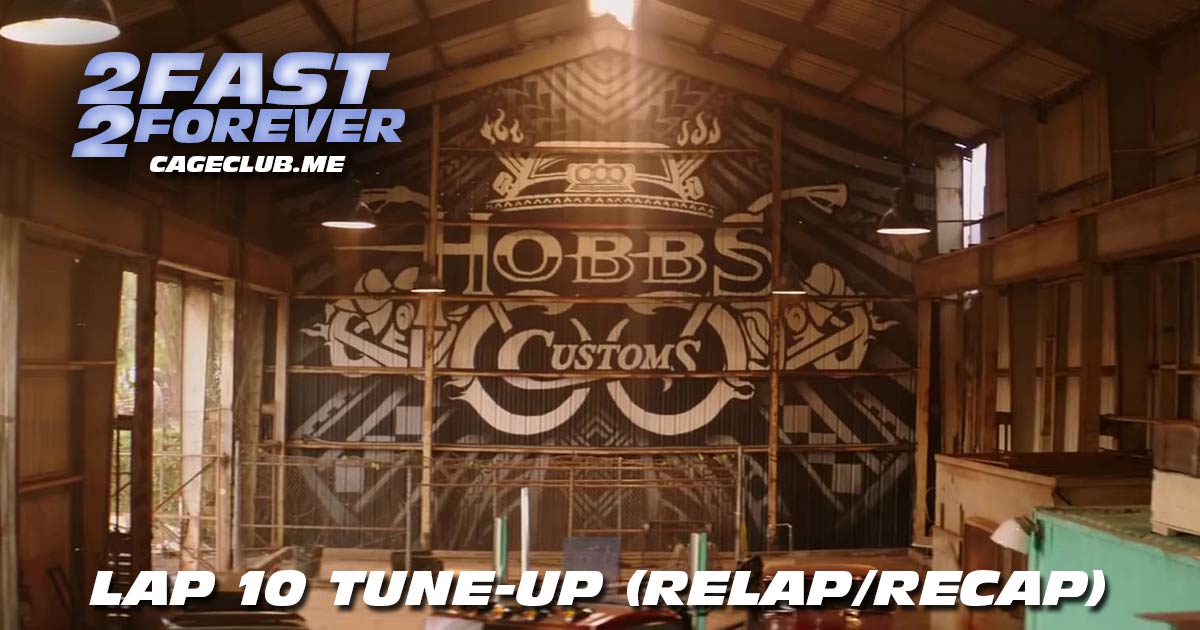 2 Fast 2 Forever #232 – Lap 10 Tune-Up (Recap/Relap)