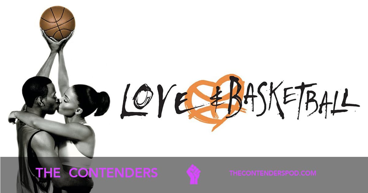 The Contenders BONUS! – Love & Basketball (2000)