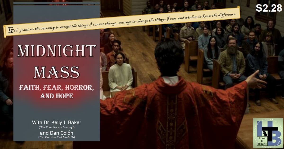 Hard to Believe #054 – Midnight Mass - with Dr. Kelly J. Baker and Dan Colón
