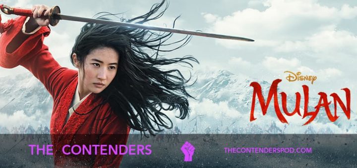 The Contenders #54 – Mulan (2020)