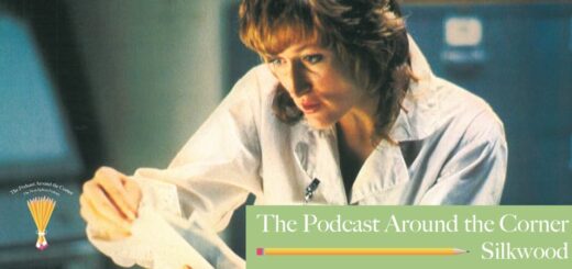 The Podcast Around the Corner #2 - Silkwood