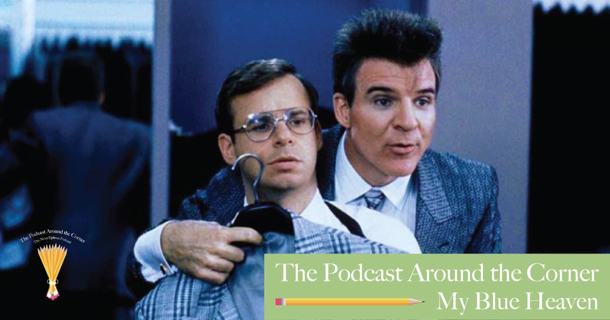The Podcast Around the Corner #6: My Blue Heaven
