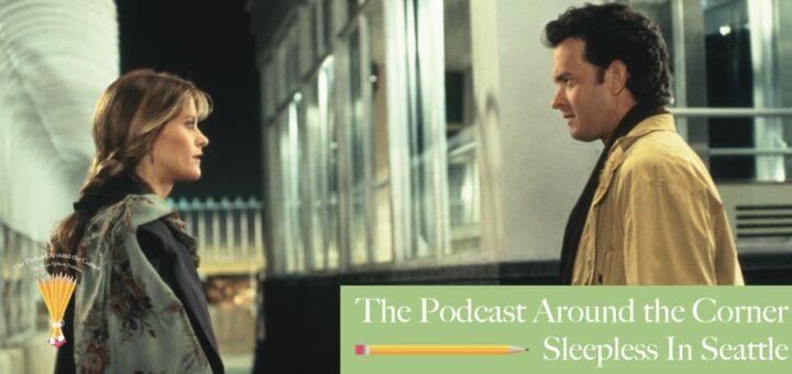 The Podcast Around the Corner #8: Sleepless in Seattle