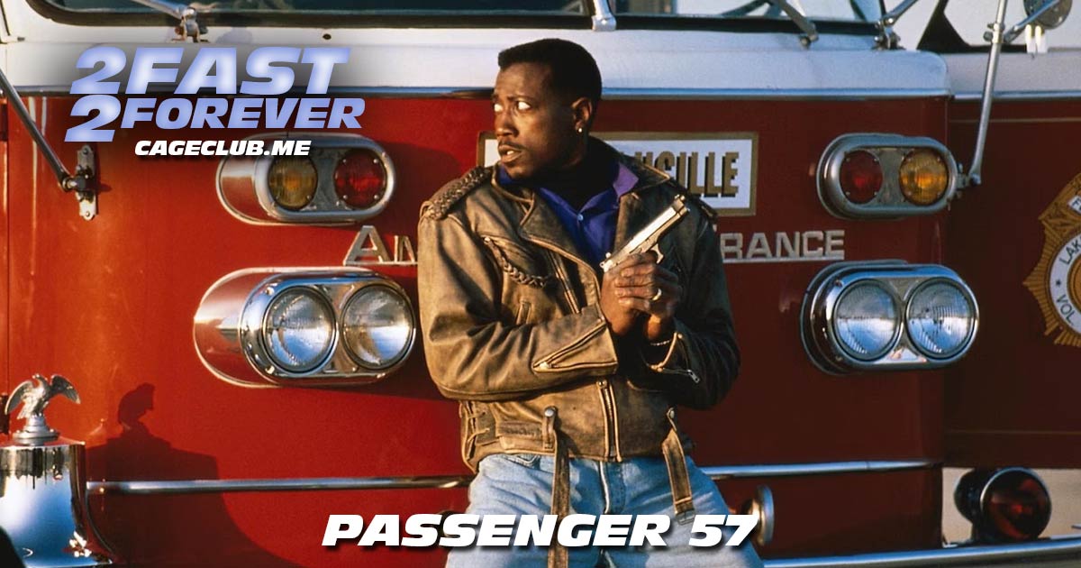 2 Fast 2 Forever #336 – Passenger 57 (1992)