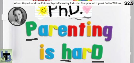 Hard to Believe #034 – PhD: Parenting is HarD - with Robin Wilkins