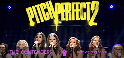The Contenders #039 – Pitch Perfect 2 (2015)