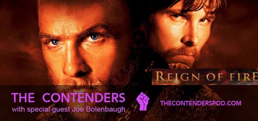 The Contenders BONUS! – Reign of Fire (2002)