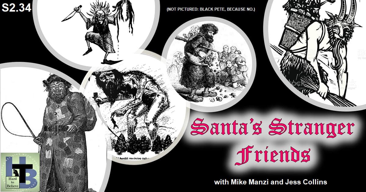 Hard to Believe #060 – Santa's Stranger Friends - with Mike Manzi and Jess Collins