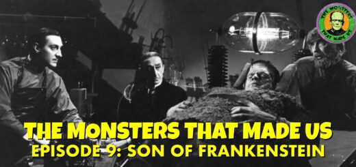 The Monsters That Made Us #9 - Son of Frankenstein (1939)