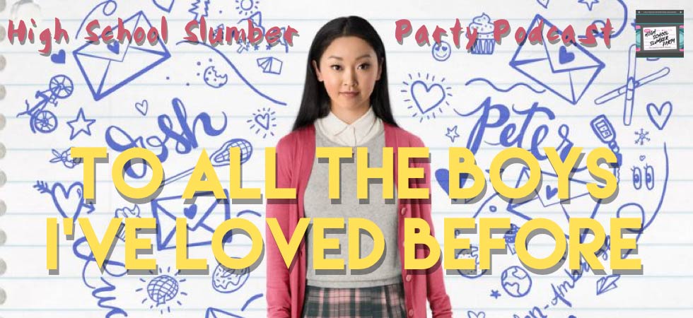 To All the Boys I've Loved Before