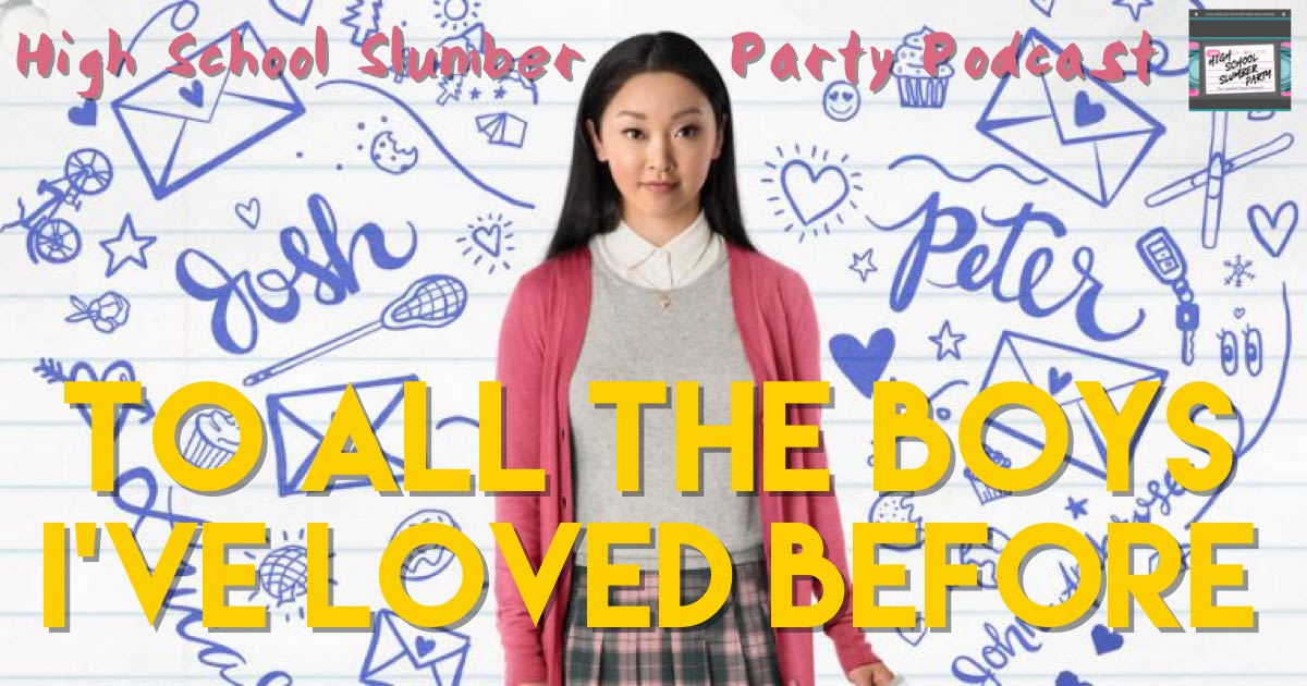 To All the Boys I've Loved Before