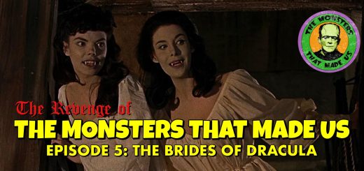 The Revenge of the Monsters That Made Us #5: The Brides of Dracula