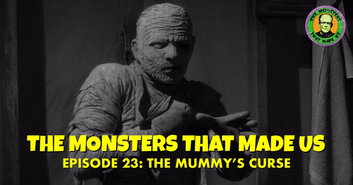 The Monsters That Made Us #23 - The Mummy's Curse (1944)