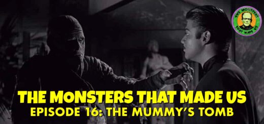 The Monsters That Made Us #16 - The Mummy's Tomb (1942)